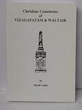Christian cemeteries of Vizagapatam & Waltair