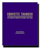 Corvette Thunder: 50 Years of Corvette Racing, 1953-2003