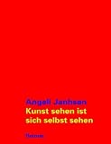 Produkt-Bild: Kunst sehen ist sich selbst sehen: Christian Boltanski ? Bill Viola