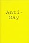 Anti-Gay (Sexual Politics)