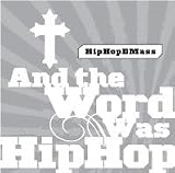 And the Word Was Hip Hop