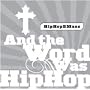And the Word Was Hip Hop