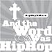 And the Word Was Hip Hop