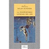 la insoportable levedad del serthe unbearable lightness of being spanish edition
