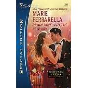 Plain Jane And The Playboy (Silhouette Special Edition) by Marie Ferrarella