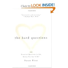 The Hard Questions: 100 Essential Questions to Ask Before You Say "I Do"