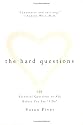 The Hard Questions: 100 Essential Questions to Ask Before You Say "I Do"