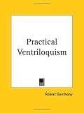 Practical Ventriloquism