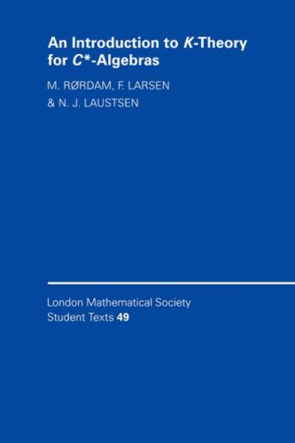 an introduction to k theory for c algebras london mathematical society student texts