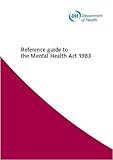 Reference guide to the Mental Health Act 1983