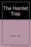 The Hamlet trap