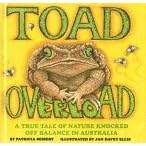 Toad Overload: A True Tale of Nature Knocked Off Balance in Australia