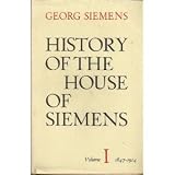 History of the House of Siemens. Volume I 1847-1914