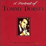 A Portrait of Tommy Dorsey