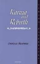 Karma and Rebirth: The Karmic Law of Cause and Effect