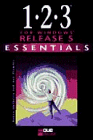 1-2-3 For Windows Release 5 Essentials (Essentials (Que Paperback))