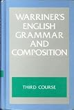 Warriner`s English Grammar & Composition: Third Course Grade Nine