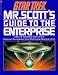 Star Trek: Mr Scott's Guide to the Enterprise