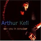 See You in Zanzibar by Arthur Kell