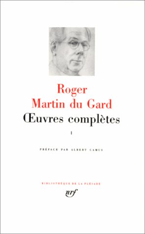 Martin du Gard : Oeuvres compl�tes, tome 1