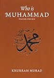 Who is Muhammad, peace be upon him