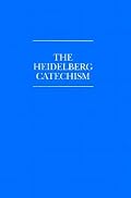 The Heidelberg Catechism