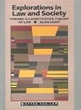Explorations in law and society : towards a constitutive theory of law