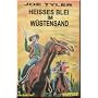 Heisses Blei im W�stensand.: Edition Wildwest Band&hellip von Joe Tyler