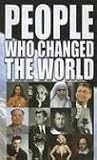 People Who Changed The World