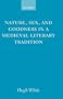 Nature, Sex, and Goodness in a Medieval Literary Tradition