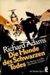 Die Hunde des Schwarzen Todes.