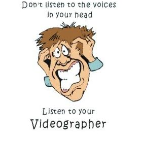 Don't listen to the voices in your head Listen to your Videographer Short Sleeve T-Shirt (Various Shirt Color Choices)