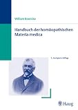 Handbuch der hom&ouml;opathischen Materia medica - William Boericke