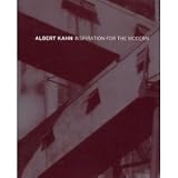 Albert Kahn: Inspiration For the Modern
