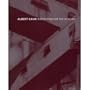 Albert Kahn: Inspiration For the Modern