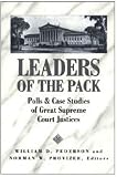Leaders of the Pack: Polls & Case Studies of Great Supreme Court Justices (Teaching Texts in Law and Politics, V. 35)