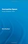 Cosmopolitan Spaces: Europe, Globalization, Theory (Routledge Advances in Sociology)