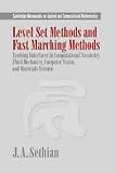 Level Set Methods and Fast Marching Methods: Evolving Interfaces in Computational Geometry, Fluid Mechanics, Computer Vision, and Materials Science (Cambridge ... on Applied and Computational Mathematics)