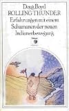 Rolling Thunder - Erfahrungen mit einem Schamanen der neuen Indianerbewegung - Doug Boyd