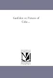 GanEden: or, Pictures of Cuba ...