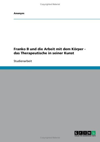 Franko B und die Arbeit mit dem K�rper - das Therapeutische in seiner Kunst