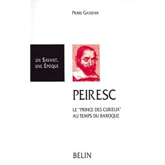 Peiresc le "prince des curieux" au temps du baroque