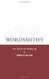 Wordsmithy: Hot Tips for the Writing Life