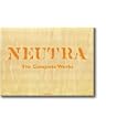 Richard Neutra: Complete Works (Architecture & Design)