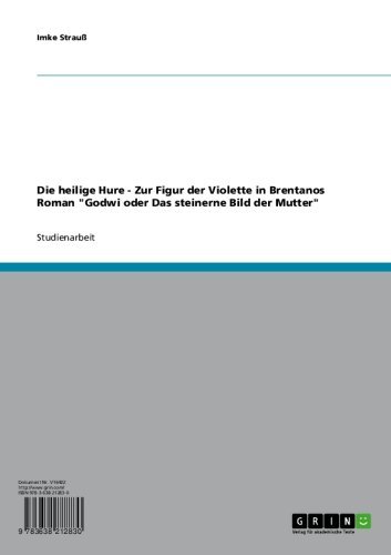 Die heilige Hure - Zur Figur der Violette in Brentanos Roman 