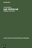 Die Fr&ouml;sche - Aristophanes, Wilhelm S&uuml;ss