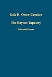 The Bayeux tapestry : collected papers