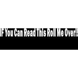 24 White if you can read this roll me over Vinyl windshield decal sticker jeep ford... 