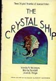 The Crystal Ship: Three Original Novellas Of Science Fiction (The Crystal Ship, Megan s World and Screwtop)