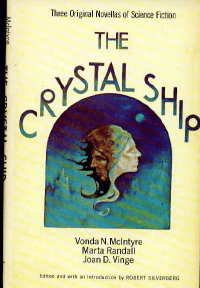 The Crystal Ship: Three Original Novellas Of Science Fiction (The Crystal Ship, Megan's World & Screwtop)